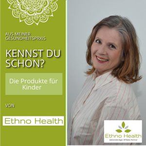 Ethno Health Produkte für Kinder
